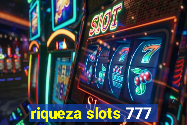 riqueza slots 777